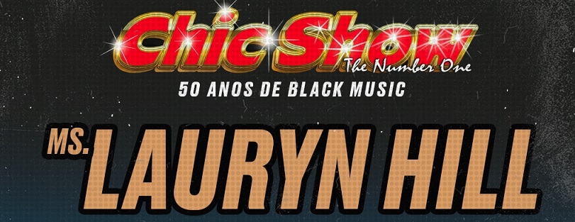 “Chic Show – 50 anos” traz para o Brasil Lauryn Hill e mais
